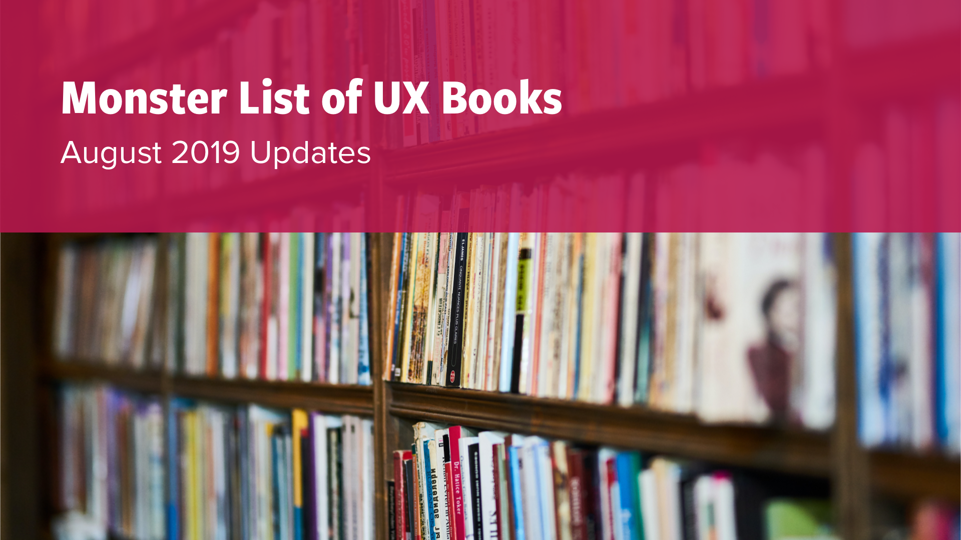 Monster List of UX Books: August 2019 Updates