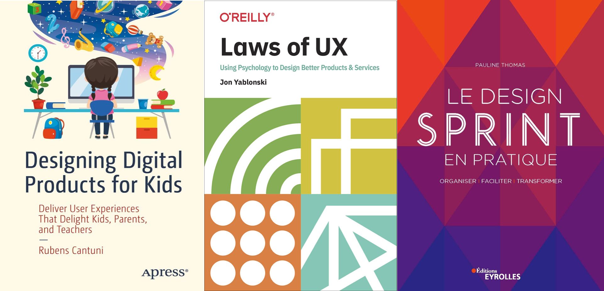 A collage of book covers for these books: Designing Digital Products for Kids, Laws of UX, Le Design Sprint