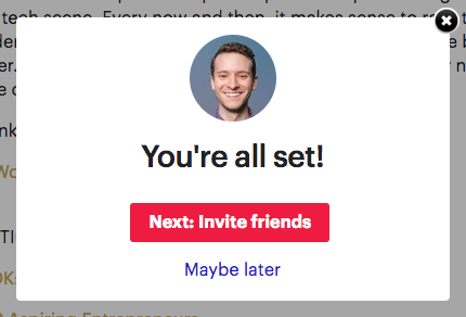 A pop-up notification that reads "You're all set!" There are two buttons on bottom labeled "Next: Invite friends" and "Maybe later"